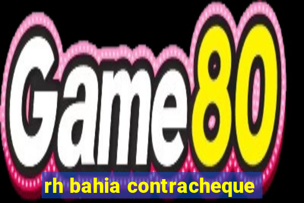 rh bahia contracheque